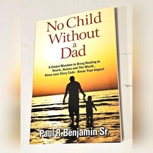 BOGO No Child Without A Dad Paperback Book Paul Benjamin